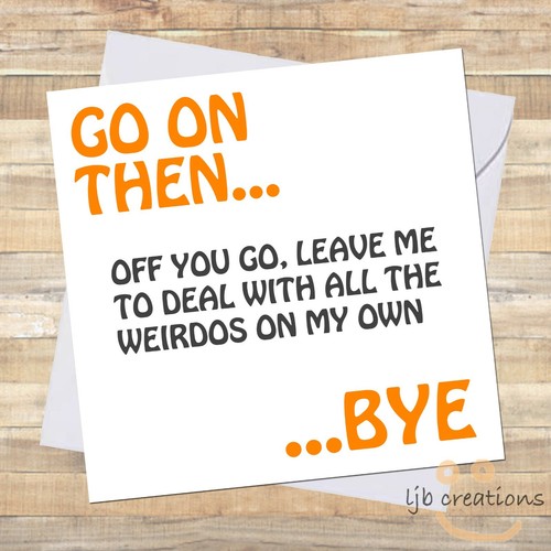 Funny leaving card - funny,