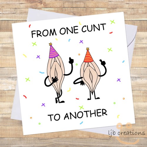 Funny birthday card him - c**t,